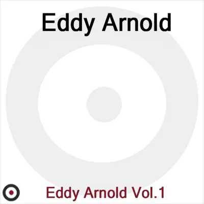 Eddy Arnold Vol.1 - Eddy Arnold