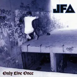 Only Live Once - Jfa Only Live Once - Jfa