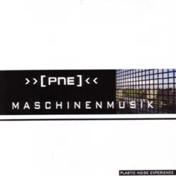 Maschinenmusik - Plastic Noise Experience Maschinenmusik - Plastic Noise Experience