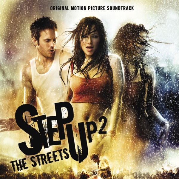 Step Up 2 the Streets (Original Motion Picture Soundtrack) - Various Artists