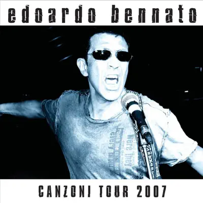 Canzoni tour 2007 - Edoardo Bennato