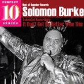 Solomon Burke - It Don't Get No Better Than This