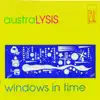 Windows In Time: austraLYSIS album lyrics, reviews, download