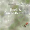 Rock And Roll You're Beautiful album lyrics, reviews, download