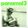Panama!, Vol. 3 - Calypso Panameno, Guajira Jazz & Cumbia Tipica On the Isthmus (1960-75)