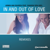 In and Out of Love (feat. Sharon den Adel) [Remixes] - Armin van Buuren