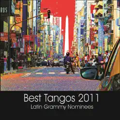 Best tangos - Latin Grammy Nominees 2011 (feat. Latin Grammy Nominee 2011) - Leopoldo Federico Best tangos - Latin Grammy Nominees 2011 (feat. Latin Grammy Nominee 2011) - Leopoldo Federico