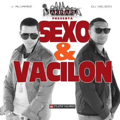 Sexo Y Vacilon (feat. DJ Nelson) - Single - J Alvarez