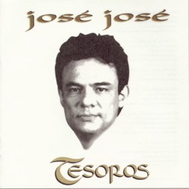 Resultado de imagen para jose jose Tesoros