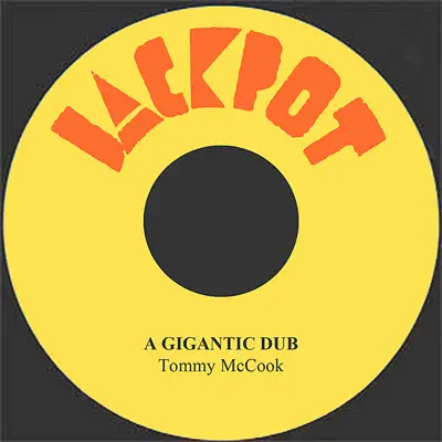 A Gigantic Dub - Single - Tommy McCook
