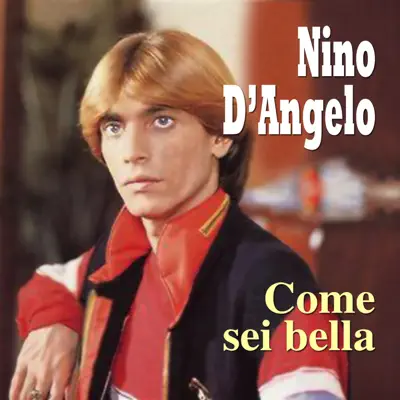 Come sei bella - Nino D'Angelo