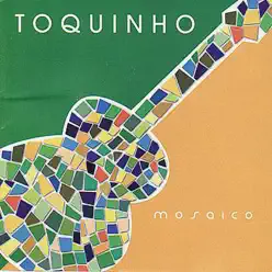 Mosaico - Toquinho