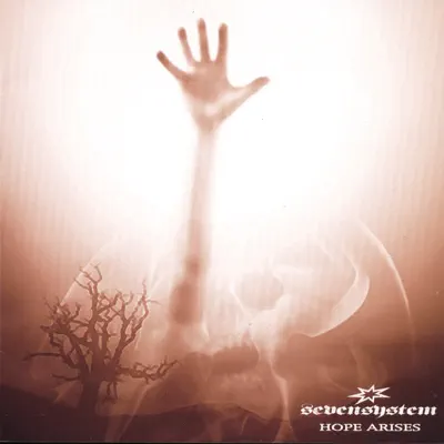 Hope Arises - Seven System Hope Arises - Seven System