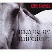 Kerri Simpson - Maybe By Midnight