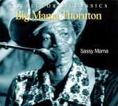 Big Mama Thornton - Ball and Chain