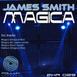 Magica - EP - James Smith Magica - EP - James Smith