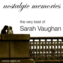 The Very Best of Sarah Vaughan (Nostalgic Memories Volume 86) - Sarah Vaughan The Very Best of Sarah Vaughan (Nostalgic Memories Volume 86) - Sarah Vaughan