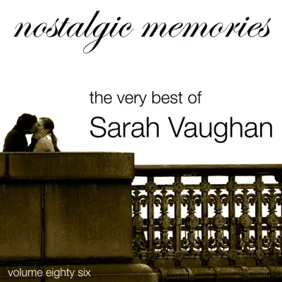 The Very Best of Sarah Vaughan (Nostalgic Memories Volume 86) - Sarah Vaughan