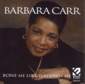 Barbara Carr - Bit Off More Than You Could Chew