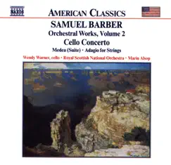 Barber: Cello Concerto, Medea Suite, Adagio for Strings by Wendy Warner, Marin Alsop & Royal Scottish National Orchestra album reviews, ratings, credits