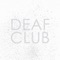 Sunday - Deaf Club lyrics