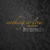 Nothing to Lose (The Live Ep) - EP album lyrics, reviews, download
