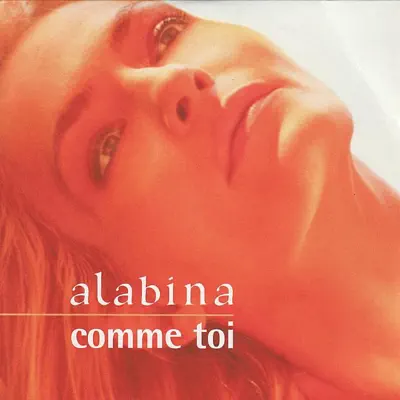 Comme Toi - Alabina