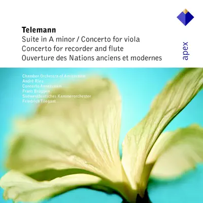 Telemann: Suite in A Minor, Concertos in E Minor & G Major, Overture Des Nations - André Rieu