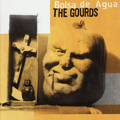 Bolsa de Agua - The Gourds