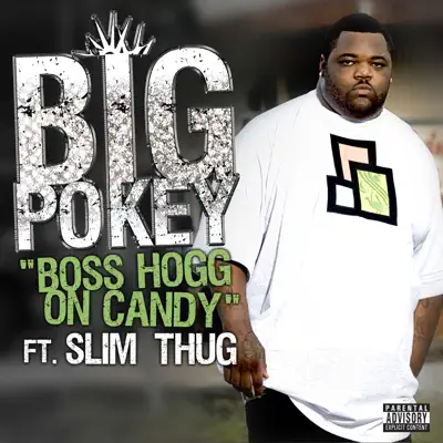 Boss Hogg On Candy - Big Pokey