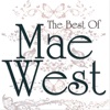Mae West - A Guy What Takes His Time