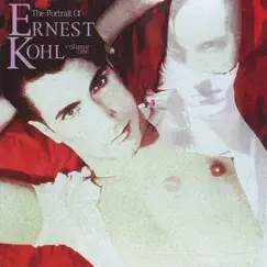 The Portrait of Ernest Kohl Volume One by Ernest Kohl album reviews, ratings, credits
