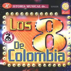 Historia Musical de Los 8 de Colombia - Los ocho de Colombia