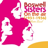 The Boswell Sisters - I'm Gonna Sit Right Down and Write Myself a Letter