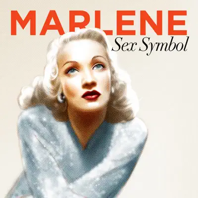 Sex Symbol: Marlene Dietrich - Marlene Dietrich Sex Symbol: Marlene Dietrich - Marlene Dietrich