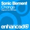 Change - Sonic Element lyrics