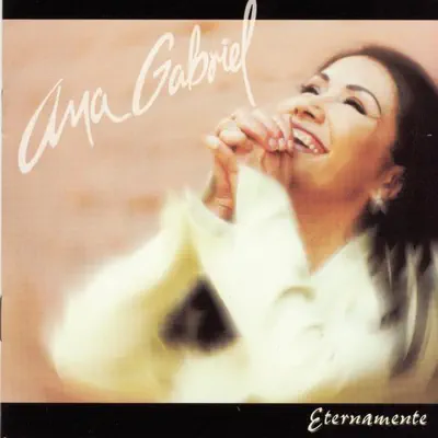 Eternamente - Ana Gabriel