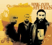 Outlandish - Look Into My Eyes