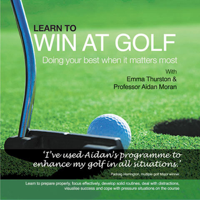 Professor Aidan Moran - Learn to Win at Golf: Doing Your Best When It Matters Most (Unabridged) artwork