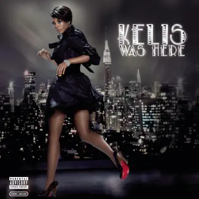 Kelis Was Here - Kelis