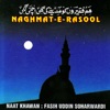 Naghmat-E-Rasool - Naat Khawan