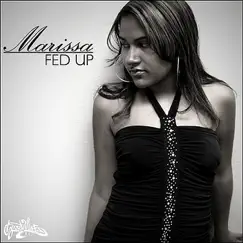Fed Up - Single by Marissa album reviews, ratings, credits