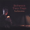 Between Two Fires, 2007