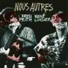 Nous Autres album lyrics, reviews, download