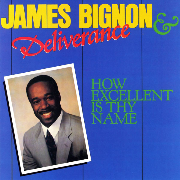 How Excellent Is Thy Name By James Bignon Deliverance On Apple Music One of our favorite recurring engagement throughout the year is the living word international faith conference. apple music