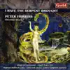 Stream & download I Have the Serpent Brought - Music By Peter Fribbins