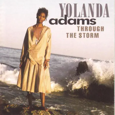 Through the Storm - Yolanda Adams