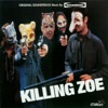 Killing Zoe (Original Motion Picture Soundtrack)