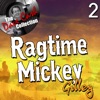 Ragtime Mickey 2 (The Dave Cash Collection)