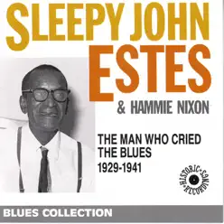 The Man Who Cried the Blues - Sleepy John Estes